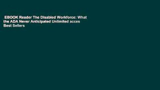 EBOOK Reader The Disabled Workforce: What the ADA Never Anticipated Unlimited acces Best Sellers