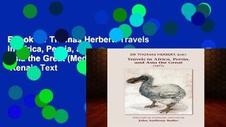 Ebook Sir Thomas Herbert: Travels in Africa, Persia, and Asia the Great (Medieval   Renais Text