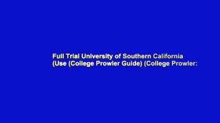 Full Trial University of Southern California (Use (College Prowler Guide) (College Prowler: