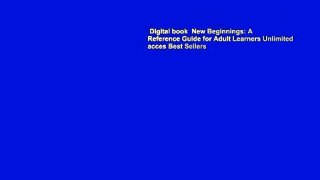 Digital book  New Beginnings: A Reference Guide for Adult Learners Unlimited acces Best Sellers
