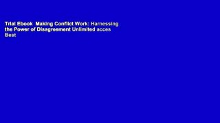 Trial Ebook  Making Conflict Work: Harnessing the Power of Disagreement Unlimited acces Best