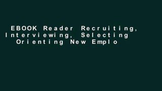EBOOK Reader Recruiting, Interviewing, Selecting   Orienting New Employees (Recruiting,
