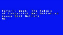 Favorit Book  The Future of Industrial Man Unlimited acces Best Sellers Rank : #2