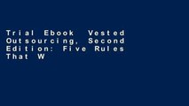 Trial Ebook  Vested Outsourcing, Second Edition: Five Rules That Will Transform Outsourcing