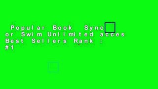 Popular Book  Sync or Swim Unlimited acces Best Sellers Rank : #1