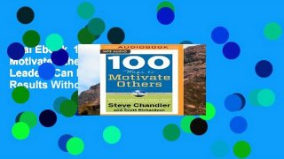 Trial Ebook  100 Ways to Motivate Others: How Great Leaders Can Produce Insane Results Without