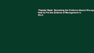 Popular Book  Becoming the Evidence-Based Manager: How to Put the Science of Management to Work