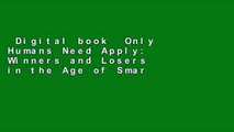 Digital book  Only Humans Need Apply: Winners and Losers in the Age of Smart Machines Unlimited