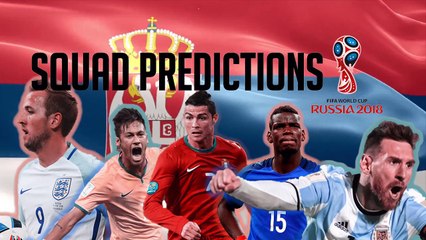 Serbia Squad Predictions for the 2018 World Cup