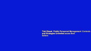 Trial Ebook  Public Personnel Management: Contexts and Strategies Unlimited acces Best Sellers