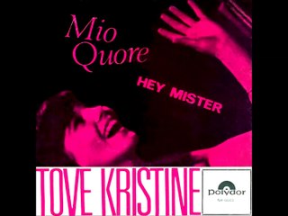 Tove Kristine med Zaks: Mio Quore/Hey mister.