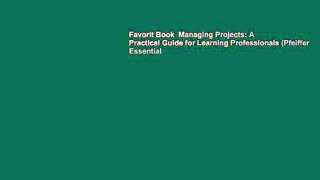 Favorit Book  Managing Projects: A Practical Guide for Learning Professionals (Pfeiffer Essential