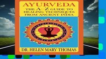 Best ebook  Ayurveda: The A-Z Guide To Healing Techniques From Ancient India Complete   deskripsi