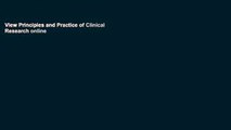 View Principles and Practice of Clinical Research online