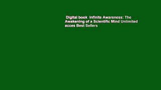 Digital book  Infinite Awareness: The Awakening of a Scientific Mind Unlimited acces Best Sellers