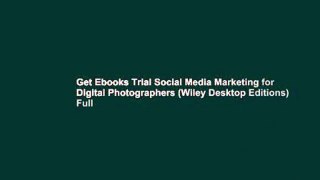 Get Ebooks Trial Social Media Marketing for Digital Photographers (Wiley Desktop Editions) Full