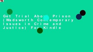 Get Trial About Prison (Wadsworth Contemporary Issues in Crime and Justice) For Kindle