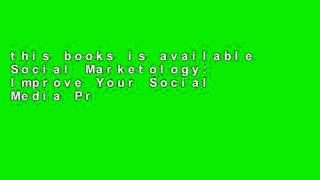 this books is available Social Marketology: Improve Your Social Media Processes and Get Customers