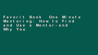 Favorit Book  One Minute Mentoring: How to Find and Use a Mentor-and Why You ll Benefit from Being