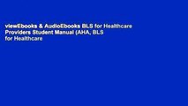 viewEbooks & AudioEbooks BLS for Healthcare Providers Student Manual (AHA, BLS for Healthcare