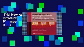 Trial New Releases  Introduction to Pharmacokinetics and Pharmacodynamics: The Quantitative Basis