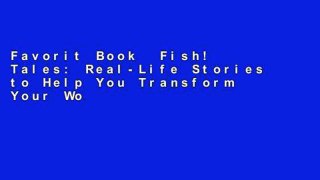 Favorit Book  Fish! Tales: Real-Life Stories to Help You Transform Your Workplace and Your Life