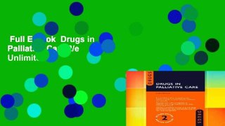 Full E-book  Drugs in Palliative Care 2/e  Unlimited