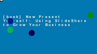 [book] New Present Yourself: Using SlideShare to Grow Your Business