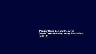Popular Book  Zen and the Art of Admin Tasks Unlimited acces Best Sellers Rank : #1