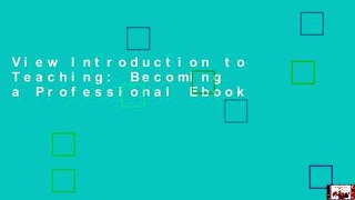 View Introduction to Teaching: Becoming a Professional Ebook