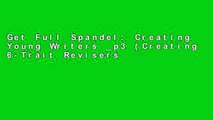 Get Full Spandel: Creating Young Writers _p3 (Creating 6-Trait Revisers and Editors) D0nwload P-DF