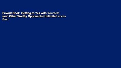 Favorit Book  Getting to Yes with Yourself: (and Other Worthy Opponents) Unlimited acces Best