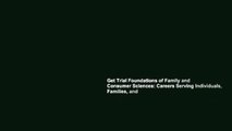 Get Trial Foundations of Family and Consumer Sciences: Careers Serving Individuals, Families, and