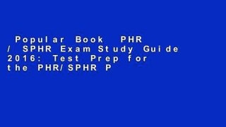 Popular Book  PHR / SPHR Exam Study Guide 2016: Test Prep for the PHR/SPHR Professional in Human