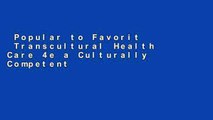 Popular to Favorit  Transcultural Health Care 4e a Culturally Competent Approach  For Full