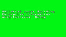 Unlimited acces Building Enterprise Information Architectures: Reengineering Information Systems