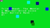 Trial Ebook  The Mentor s Way Unlimited acces Best Sellers Rank : #1