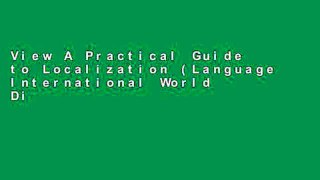 View A Practical Guide to Localization (Language International World Directory) Ebook