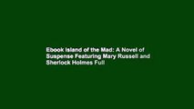 Ebook Island of the Mad: A Novel of Suspense Featuring Mary Russell and Sherlock Holmes Full