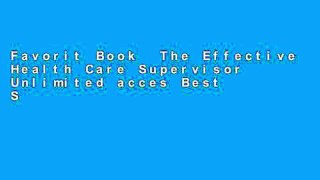 Favorit Book  The Effective Health Care Supervisor Unlimited acces Best Sellers Rank : #5