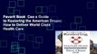 Favorit Book  Ceo s Guide to Restoring the American Dream: How to Deliver World Class Health Care
