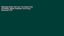 D0wnload Online The Four: The Hidden DNA of Amazon, Apple, Facebook, and Google D0nwload P-DF