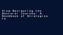 View Navigating the Doctoral Journey: A Handbook of Strategies for Success Ebook