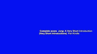 Complete acces  Jung: A Very Short Introduction (Very Short Introductions)  For Kindle