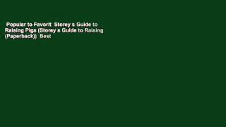 Popular to Favorit  Storey s Guide to Raising Pigs (Storey s Guide to Raising (Paperback))  Best