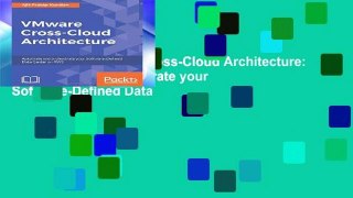 [book] New VMware Cross-Cloud Architecture: Automate and orchestrate your Software-Defined Data