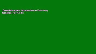 Complete acces  Introduction to Veterinary Genetics  For Kindle