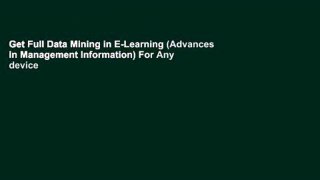 Get Full Data Mining in E-Learning (Advances in Management Information) For Any device