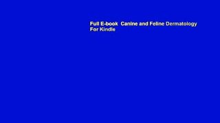 Full E-book  Canine and Feline Dermatology  For Kindle