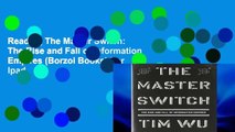 Reading The Master Switch: The Rise and Fall of Information Empires (Borzoi Books) For Ipad